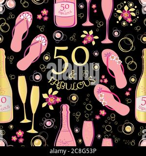 Fifty and fabulous seamless vector pattern background. Pink,gold and black backdrop with text, flip flop shoes,, Champagne bottles, fizzing glasses Stock Vector