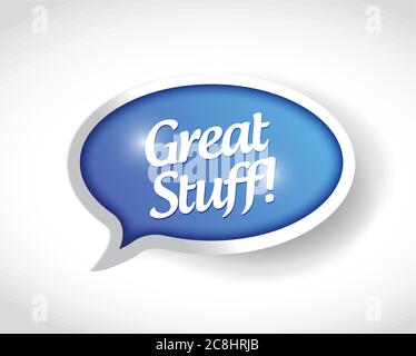 Great stuff message bubble illustration design over a white background Stock Vector