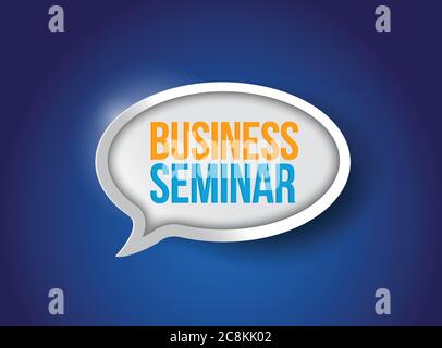 Business seminar bubble sign message illustration design over a blue background Stock Vector