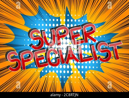 Super Specialist Comic book style cartoon words on abstract background. Stock Vector