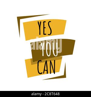new custom creative inspiring positive quotes. YES YOU CAN. motivation quote vector typography banner design concept on square shape block background Stock Vector