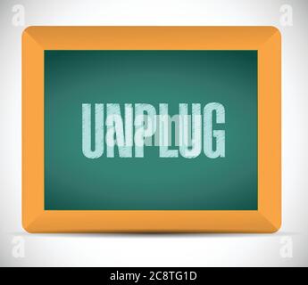 Unplug sign message illustration design over a white background Stock Vector