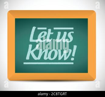 Let us know chalkboard illustration design over a white background Stock Vector