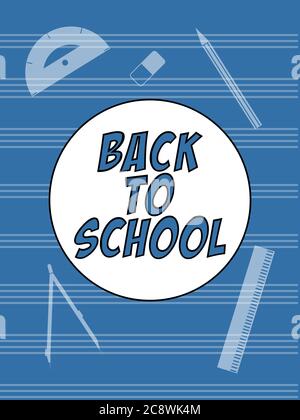 Back To School Decorative Text In A White Circular Border Over Blue Background With Abstract Pencil Eraser Ruler Protractor And Compass Stock Vector