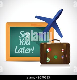 See you later blackboard travel sign illustration design over a white background Stock Vector