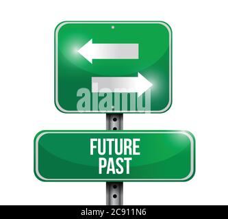 Future past road sign illustration design over a white background Stock Vector