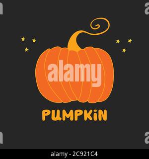 Cute orange doodle pumpkin with lettering on black background. Harvest autumn concept. Vector stock illustration. Stock Vector