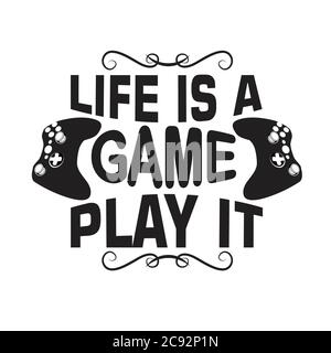 Life is a game; play it well - Quote - Pin