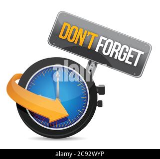 Do not forget watch sign illustration design over a white background Stock Vector