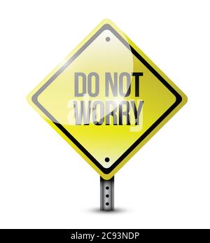 Do not worry road sign illustration design over a white background Stock Vector