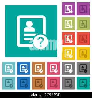 Unknown contact multi colored flat icons on plain square backgrounds. Included white and darker icon variations for hover or active effects. Stock Vector
