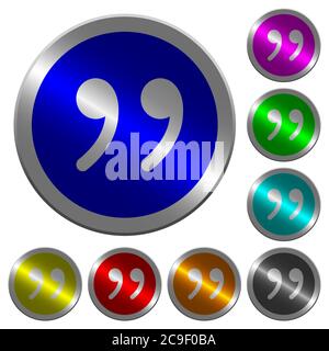 Quotation mark icons on round luminous coin-like color steel buttons Stock Vector