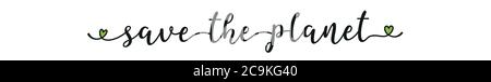 Hand sketched Save the planet quote as ad, web banner. Lettering for banner, header, flyer, poster, advertising Stock Vector