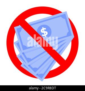 Prohibition cash money, no and forbidden finance, not corrupt, banned exchange, ban bribe, prohibited bribery, attention symbol for shop, retail. Vect Stock Vector