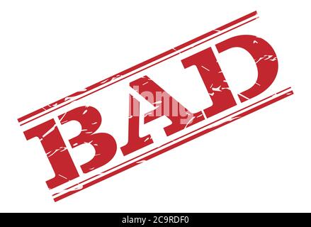 stamp with the impression is BAD. Grunge style with scuffed edges. Vector illustration Stock Vector