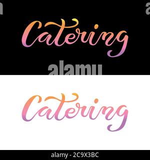 Template of catering company logo. Hand-drawn and digitized lettering. Restaurant service for events and party. Badge, icon, banner, tag. Vector illustration EPS 10. Stock Vector