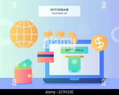Withdraw illustration set money out of the monitor laptop background of money put in wallet card bank globe dollar coin icon with flat style Stock Vector