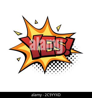 Comic lettering Yes. Comic speech bubble with emotional text Yes. Vector bright dynamic cartoon illustration in retro pop art style isolated on white Stock Vector