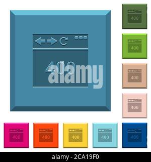 Browser 400 Bad Request engraved icons on edged square buttons in various trendy colors Stock Vector