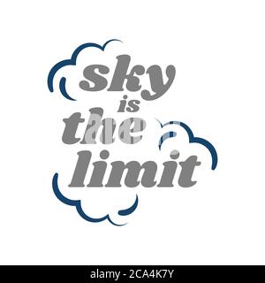 sky is the limit lettering inspiring creative motivation quote poster template Stock Vector