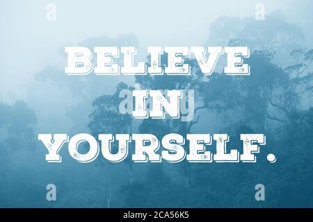 Believe in yourself - self confidence inspiration motivational poster text. Stock Photo