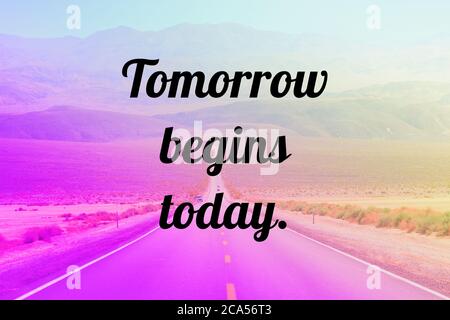 Tomorrow begins today. Inspirational quote poster. Success motivation. Stock Photo