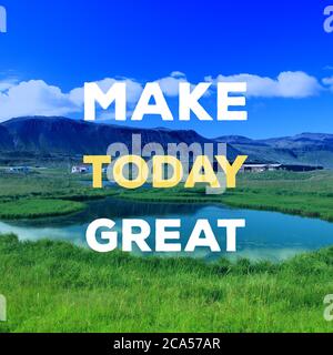 Make today great. Positive energy. Motivational quote poster. Success motivation. Stock Photo
