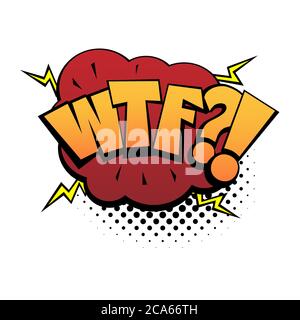 Comic lettering WTF. Comic speech bubble with emotional text WTF. Vector bright dynamic cartoon illustration in retro pop art style isolated on white Stock Vector