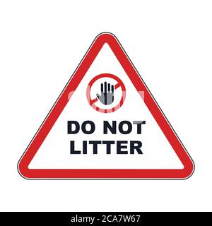 triangular red sign do not litter. warning symbol. flat vector illustration. Stock Vector