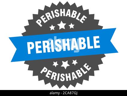 perishable round isolated ribbon label. perishable sign Stock Vector