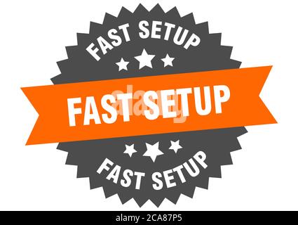 fast setup round isolated ribbon label. fast setup sign Stock Vector