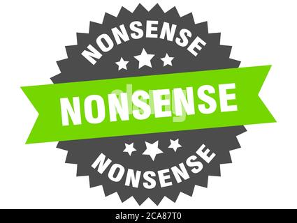 nonsense round ribbon isolated label. nonsense sign Stock Vector Image &  Art - Alamy