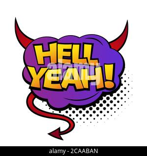 Comic lettering Hell Yeah. Comic speech bubble with emotional text Hell Yeah. Vector bright dynamic cartoon illustration in retro pop art style Stock Vector