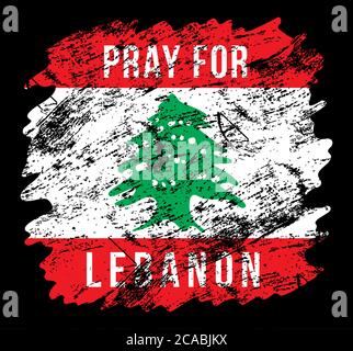 Stylized Lebanon flag with the inscription Pray for Lebanon. Tragedy in Beirut. Background dedicated to powerful explosions in Beirut. Vector illustra Stock Vector