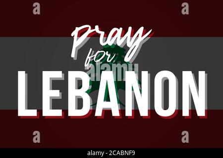 Stylized Lebanon flag with the inscription Pray for Lebanon. Tragedy in Beirut. Background dedicated to powerful explosions in Beirut. Vector illustra Stock Vector