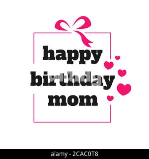 happy birthday mom a lovely birthday greeting card design. Vector illustration. EPS 10 Stock Vector