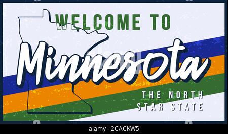 Welcome to minnesota vintage rusty metal sign vector illustration. Vector state map in grunge style with Typography hand drawn lettering Stock Vector