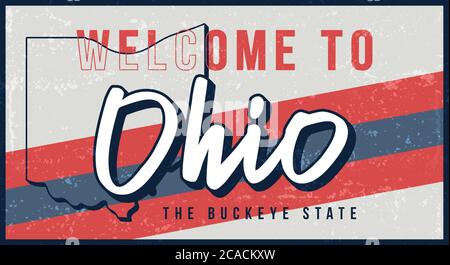 Welcome to ohio vintage rusty metal sign vector illustration. Vector state map in grunge style with Typography hand drawn lettering Stock Vector