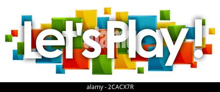 Let's Play word in colored rectangles background Stock Photo