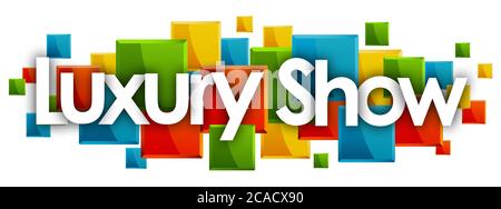 luxury show word in colored rectangles background Stock Photo