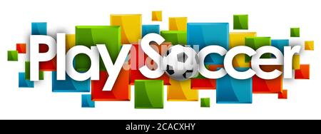 play soccer word in colored rectangles background Stock Photo