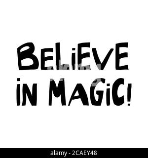 Believe in magic. Halloween quote. Cute hand drawn lettering in modern scandinavian style. Isolated on white background. Vector stock illustration. Stock Vector