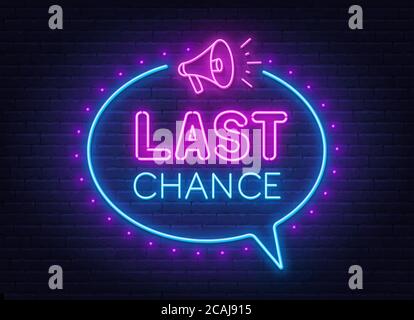 Last chance neon sign on brick wall background. Stock Vector