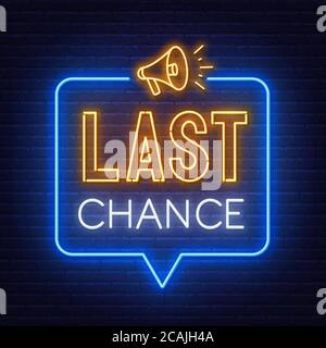 Last chance neon sign on brick wall background. Stock Vector