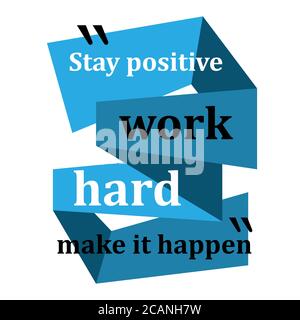 new custom creative inspiring positive quotes. stay positive work hard make it happen. motivation quote vector typography banner design concept on squ Stock Vector