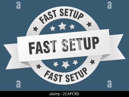 fast setup round ribbon isolated label. fast setup sign Stock Vector