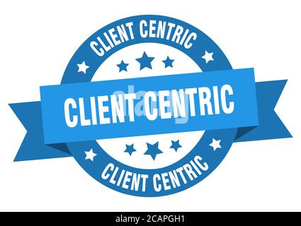 client centric round ribbon isolated label. client centric sign Stock Vector