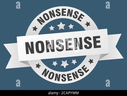 nonsense round ribbon isolated label. nonsense sign Stock Vector