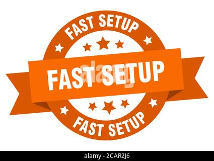 fast setup round ribbon isolated label. fast setup sign Stock Vector