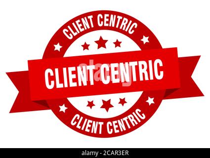 client centric round ribbon isolated label. client centric sign Stock Vector